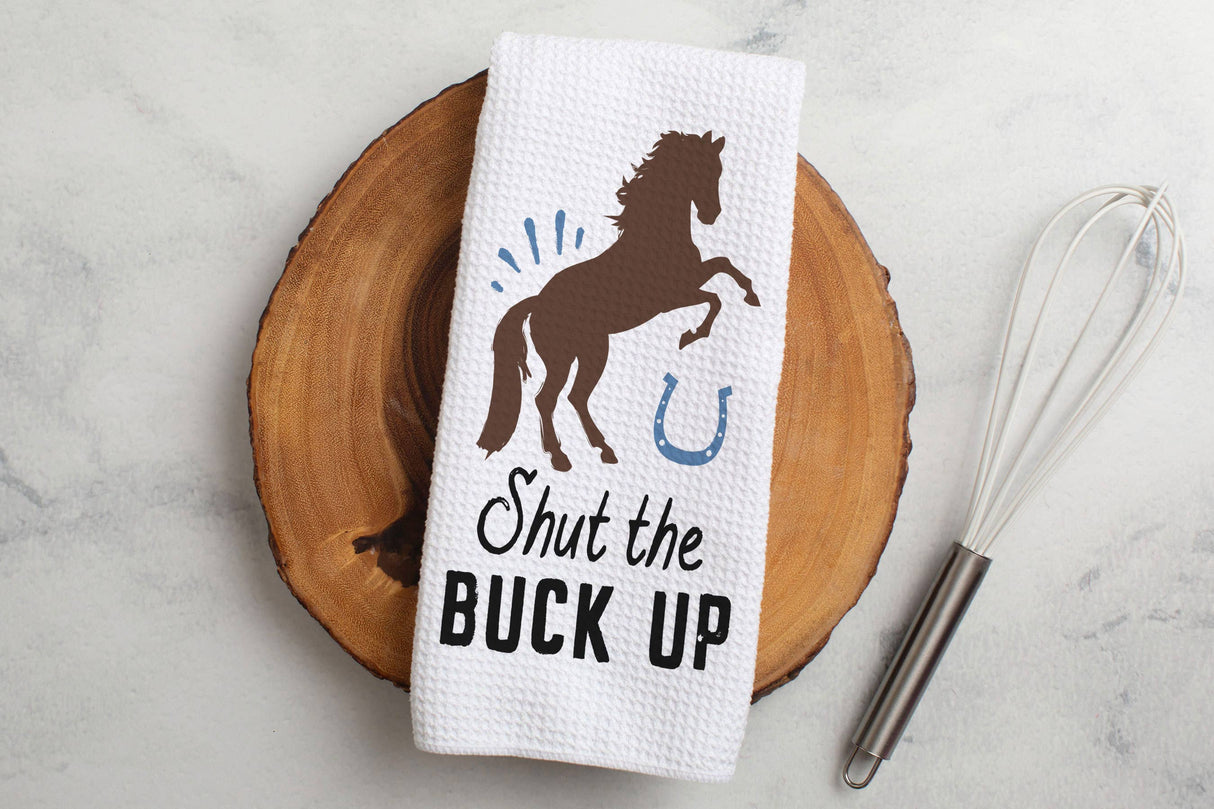 Kitchen Towel -Shut the Buck Up