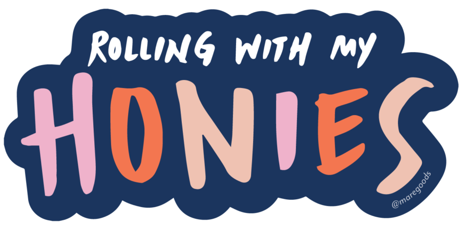 Sticker: Rolling with my Honies