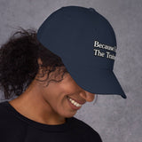 BECAUSE I'M THE TRAINER-BASEBALL CAP