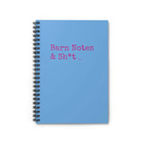 "BARN NOTES & SH*T" SPIRAL NOTEBOOK